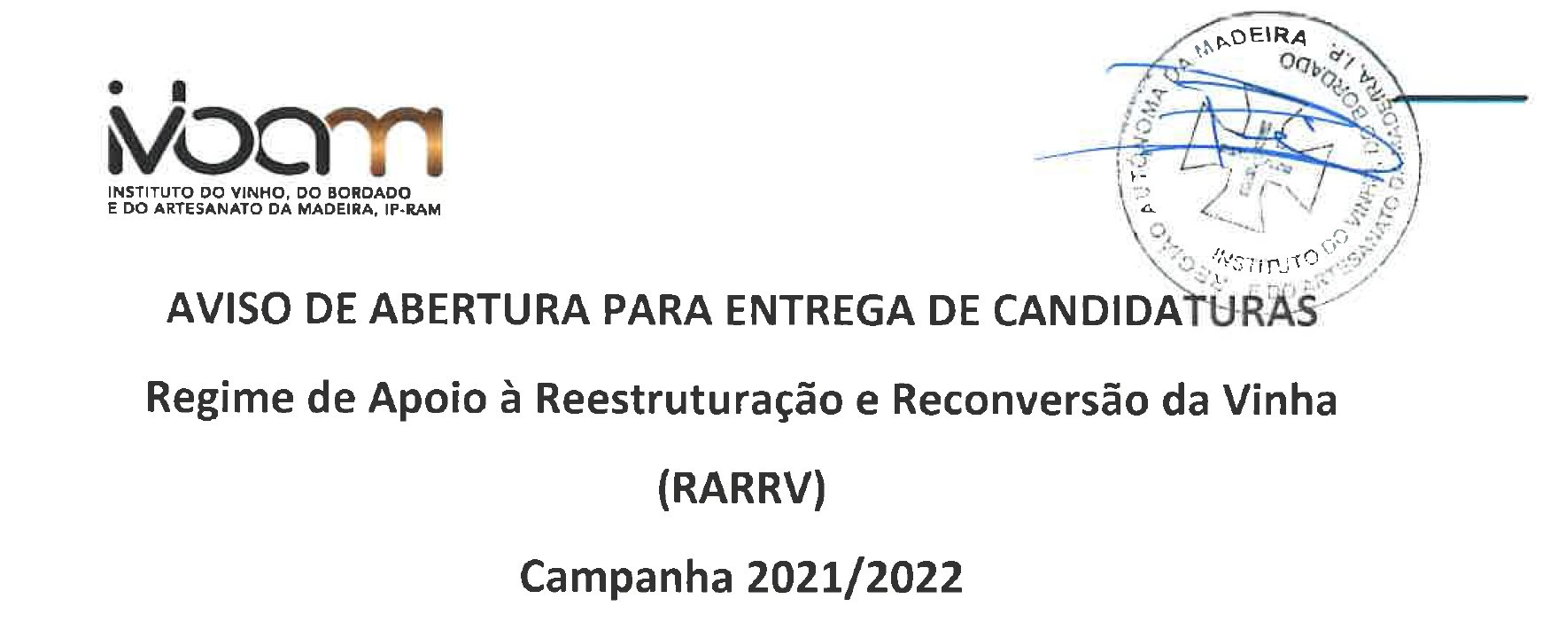 CANDIDATURAS REGIME DE APOIO À REESTRUTURAÇÃO E RECONVERSÃO DA VINHA CAMPANHA 2021/2022